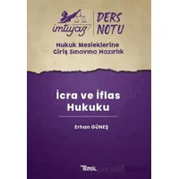İmtiyaz HMGS Ders Notları İcra ve İflas Hukuku - Erhan Güneş - Temsil Kitap
