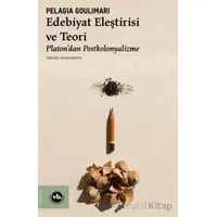 Edebiyat Eleştirisi ve Teori Platon’dan Postkolonyalizme