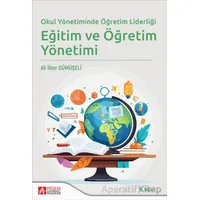 Okul Yönetiminde Öğretim Liderliği Eğitim ve Öğretim Yönetimi - Kolektif - Pegem Akademi Yayıncılık