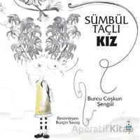 Sümbül Taçlı Kız - Burcu Coşkun Şengül - Luna Çocuk Yayınları