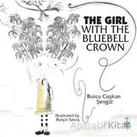 The Girl With The Bluebell Crown - Burcu Coşkun Şengül - Luna Çocuk Yayınları