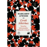 Çırak Sihirbaz Yazarlar, Kahramanlar, Hikayeler Ve Hayat - Margaret Atwood - Doğan Kitap