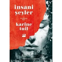 İnsani Şeyler - Karine Tuil - Doğan Kitap