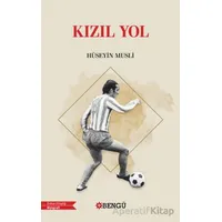 Kızıl Yol - Hüseyin Musli - Bengü Yayınları