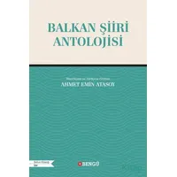 Balkan Şiiri Antolojisi - Ahmet Emin Atasoy - Bengü Yayınları