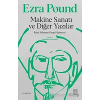 Makine Sanatı ve Diğer Yazılar - Ezra Pound - Ketebe Yayınları