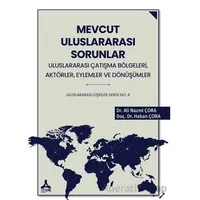 Mevcut Uluslararası Sorunlar, Uluslararası Çatışma Bölgeleri, Aktörler, Eylemler ve Dönüşümler Ulusl