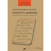 Hatib Muhammed B. Muzaffer Tuhetü’l-Mahdum - Mehmet Türkmen - Paradigma Akademi Yayınları