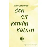Sen Git Kendin Kalsın - Büşra Zuhal Uysal - Herdem Kitap