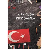 Kırk Yılda Kırk Damla - Gönül Kurban - Herdem Kitap