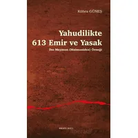 Yahudilikte 613 Emir ve Yasak İbn Meymun (Maimonides) Örneği - Kübra Güneş - Ankara Okulu Yayınları
