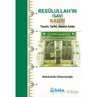 Resulullah’in (Sav) Kabri - Tasviri, Tarihi, Ziyaret Adabı