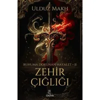 Zehir Çığlığı - Ulduz Makh - Otantik Kitap