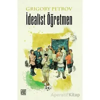 İdealist Öğretmen - Grigory Petrov - Palet Yayınları