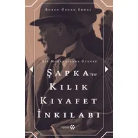 Şapka ve Kılık Kıyafet İnkılabı - Burcu Özcan Erdal - Yeditepe Yayınevi