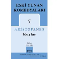 Kuşlar - Eski Yunan Komedyaları 7 - Aristofanes - Mitos Boyut Yayınları