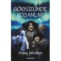 Gökyüzünde Koşanlar - Aviaq Johnston - Yeni İnsan Yayınevi