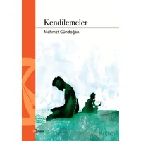 Kendilemeler - Mehmet Gündoğan - Hayal Yayınları