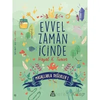 Evvel Zaman İçinde - Masallarla Değerler 1 - Hayal K. Tuncer - Final Kültür Sanat Yayınları