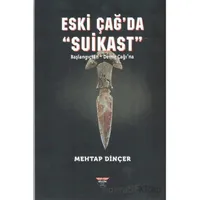 Eski Çağ’da Suikast - Mehtap Dinçer - Bilgin Kültür Sanat Yayınları