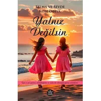 Yalnız Değilsin - Selma Kösekahya - Elpis Yayınları