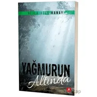 Yağmurun Altında - Nejla Ateş Hanay - 44 Yayınları