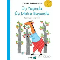 Üç Yaşında Üç Metre Boyunda - Vivian Lamarque - FOM Kitap