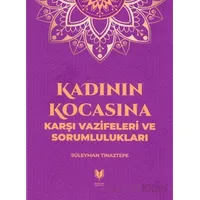 Kadının Kocasına Karşı Vazifeleri ve Sorumlulukları - Süleyman Tınaztepe - Rabbani Yayınevi
