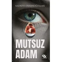 Mutsuz Adam - Kadriye Osmanoğulları - Panu Kitap