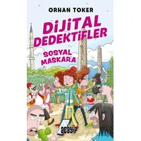 Dijital Dedektifler 3 - Sosyal Maskara - Orhan Toker - Acayip Kitaplar