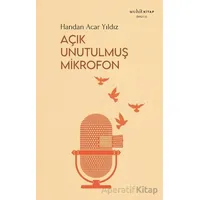 Açık Unutulmuş Mikrofon - Handan Acar Yıldız - Muhit Kitap