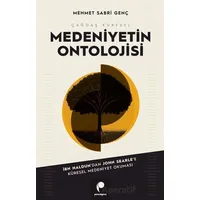 Çağdaş Küresel Medeniyetin Ontolojisi - Mehmet Sabri Genç - Paradigma Yayıncılık