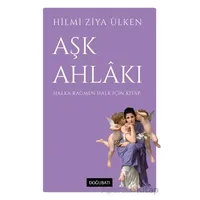 Aşk Ahlakı - Hilmi Ziya Ülken - Doğu Batı Yayınları