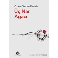 Üç Nar Ağacı - Özlem Tezcan Dertsiz - Meşe Kitaplığı