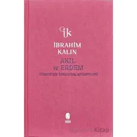 Akıl ve Erdem - İbrahim Kalın - İnsan Yayınları