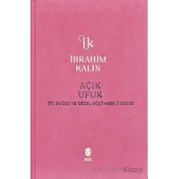 Açık Ufuk - İbrahim Kalın - İnsan Yayınları