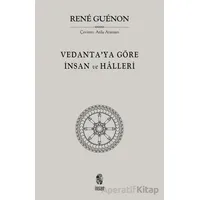 Vedantaya Göre İnsan ve Halleri - Rene Guenon - İnsan Yayınları