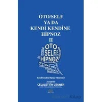 Oto/Self ya da Kendi Kendine Hipnoz II - Celalettin Uzuner - Nar Ağacı Yayınları