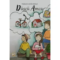 Düşçü Amca - Türkan Gedik Bengi - Akıl Fikir Yayınları