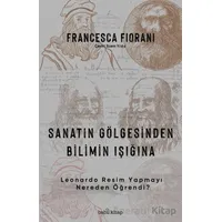 Sanatın Gölgesinden Bilimin Işığına - Leonardo Resim Yapmayı Nereden Öğrendi?