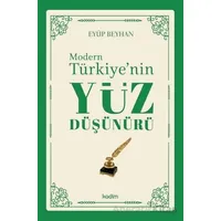 Modern Türkiyenin Yüz Düşünürü 1. Cilt - Eyüp Beyhan - Kadim Yayınları