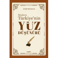 Modern Türkiyenin Yüz Düşünürü 3. Cilt - Eyüp Beyhan - Kadim Yayınları