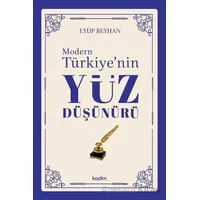 Modern Türkiyenin Yüz Düşünürü 4. Cilt - Eyüp Beyhan - Kadim Yayınları