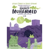 Peygamber Efendimizin (S.A.V.) Hayatı ve Örnek Ahlakı Hicret, Tebliğ ve Davet Dönemi 2. Cilt