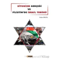 Siyonizm Gerçeği ve Filistinde İsrail Terörü - Sidar Ergül - Etiket Yayınları