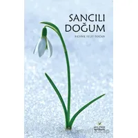 Sancılı Doğum - Fadime Selvi Doğan - Akıl Fikir Yayınları