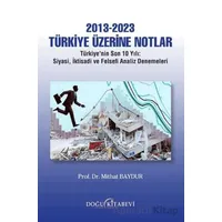 2013-2023 Türkiye Üzerine Notlar - Mithat Baydur - Doğu Kitabevi