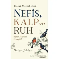 Nefis, Kalp ve Ruh - Nuriye Çeleğen - Foliant Yayınları