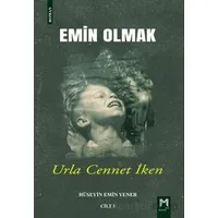 Emin Olmak 1- Urla Cennet İken - Hüseyin Emin Yener - Memento Mori