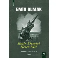 Emin Olmak 3- Emir Demiri Keser mi? - Hüseyin Emin Yener - Memento Mori